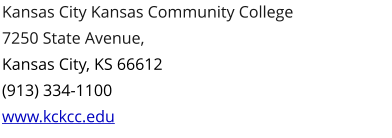 Kansas City Kansas Community College7250 State Avenue, Kansas City, KS 66612(913) 334-1100 www.kckcc.edu